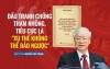 Những con số biết nói – Tấm gương phản chiếu quyết tâm chính trị của Đảng ta trong đấu tranh phòng, chống tham nhũng, lãng phí, tiêu cực hiện nay