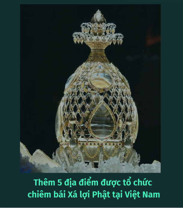 Thêm 5 địa điểm được tổ chức chiêm bái Xá lợi Phật tại Việt Nam