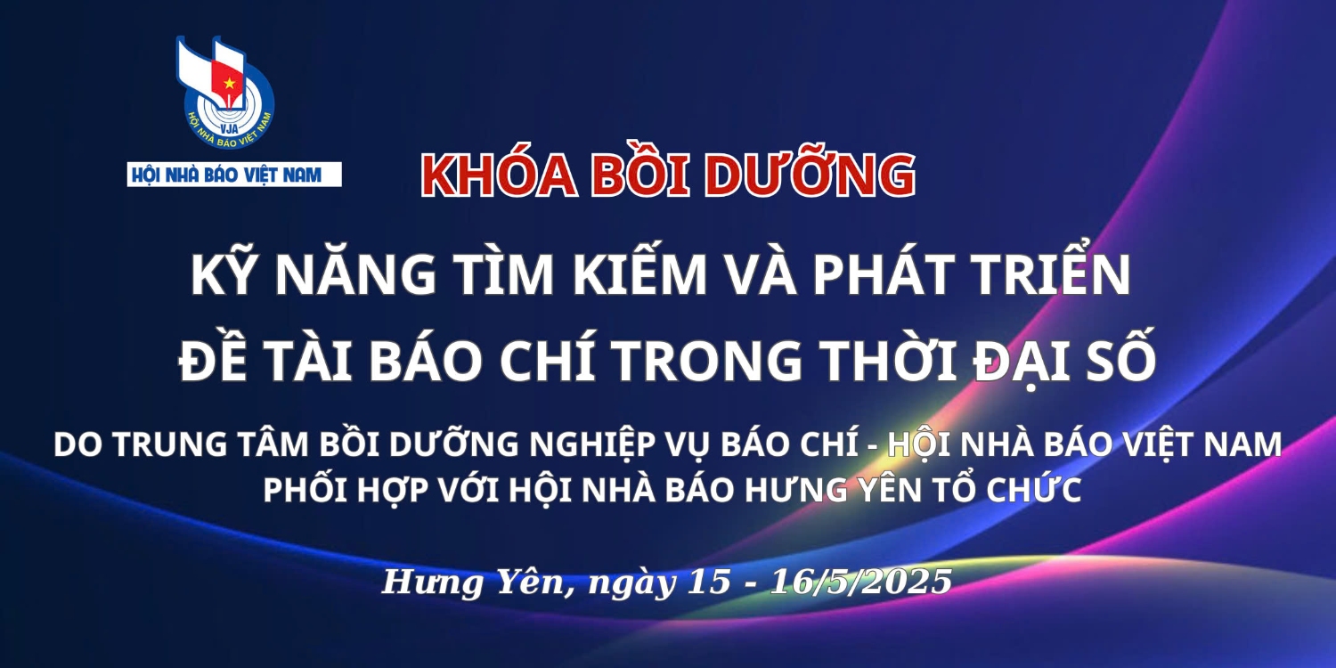 Tập huấn “Kỹ năng tìm kiếm và phát triển đề tài báo chí trong thời đại số”